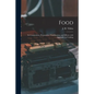 Food: Its Composition, Preparation, Combination, and Effects, With Appendix on Cooking - Paperback