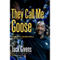 They Call Me Goose: My Life in Kentucky Basketball & Beyond - Paperback