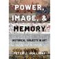 Power, Image, and Memory: Historical Subjects in Art - Hardcover
