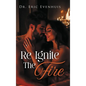Re Ignite The Fire - Hardcover