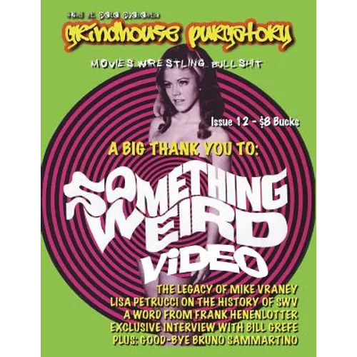 Grindhouse Purgatory #12: Special All-Something Weird Video Issue! - Paperback