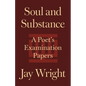 Soul and Substance: A Poet's Examination Papers - Paperback