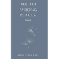 All the Wrong Places - Paperback