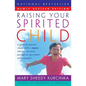 Raising Your Spirited Child Rev Ed (Revised) - Paperback