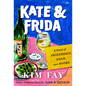 Kate & Frida: A Novel of Friendship, Food, and Books - Hardcover