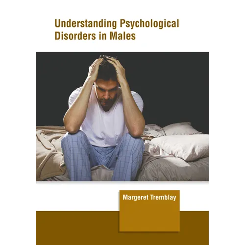 Understanding Psychological Disorders in Males - Hardcover
