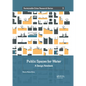 Public Spaces for Water: A Design Notebook - Paperback