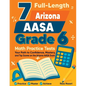 7 Full-Length Arizona AASA Grade 6 Math Practice Tests: Your Path to Confidence, Mastery, and Top Scores on the Arizona AASA Exam - Paperback