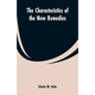 The Characteristics of the New Remedies - Paperback