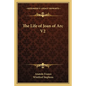 The Life of Joan of Arc V2 - Paperback