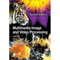 Multimedia Image and Video Processing - Paperback
