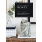 The Little Book of Money: A Guide to Managing Your Finances, Building Your Wealth, & Investing in Yourself - Hardcover