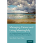 Managing Cancer and Living Meaningfully: An Evidence-Based Intervention for Cancer Patients and Their Caregivers - Hardcover