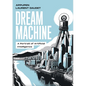 Dream Machine: A Portrait of Artificial Intelligence - Paperback