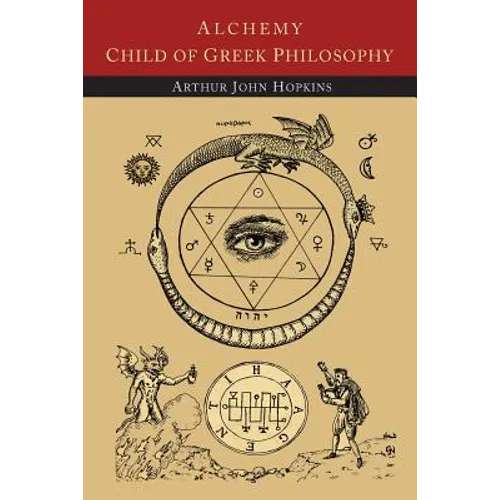 Alchemy Child of Greek Philosophy - Paperback