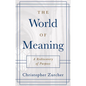 The World of Meaning: A Rediscovery of Purpose - Paperback
