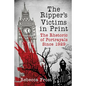 The Ripper's Victims in Print: The Rhetoric of Portrayals Since 1929 - Paperback