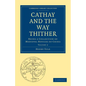Cathay and the Way Thither - Paperback