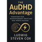 The AuDHD Advantage: Transform Your Neurodivergent Traits into Real-World Success - Paperback