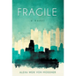 Fragile - Hardcover