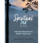 Spiritual Ink Journal: Writing Prompts to Spark Your Soul - Paperback