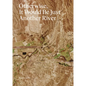 Otherwise, It Would Be Just Another River: Ten Years of Borderland Collective's Practice in Collaboration and Dialogue - Paperback