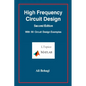 High Frequency Circuit Design-Second Edition-with 90 Circuit Design Examples - Hardcover