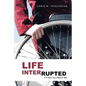 Life Interrupted: It's Not All About Me - Paperback