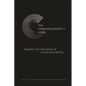 The Cinematographer's Voice: Insights into the World of Visual Storytelling - Paperback