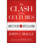 The Clash of the Cultures: Investment vs. Speculation - Hardcover