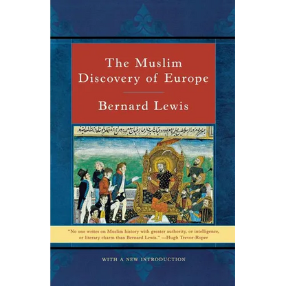 The Muslim Discovery of Europe - Paperback