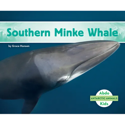 Southern Minke Whale - Library Binding