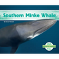 Southern Minke Whale - Library Binding