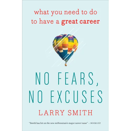 No Fears, No Excuses: What You Need to Do to Have a Great Career - Paperback