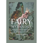 Fairy Mythology 1: Romance and Superstition of Various Countries - Paperback