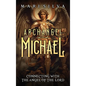 Archangel Michael: Connecting with the Angel of the Lord - Hardcover