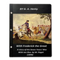 With Frederick the Great, a story of the Seven Years' War. With ten illus. by W. - Paperback