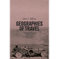 Geographies of Travel: Impressions of America in the Long Nineteenth Century - Hardcover