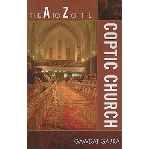 The A to Z of the Coptic Church - Paperback