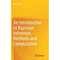 An Introduction to Bayesian Inference, Methods and Computation - Hardcover