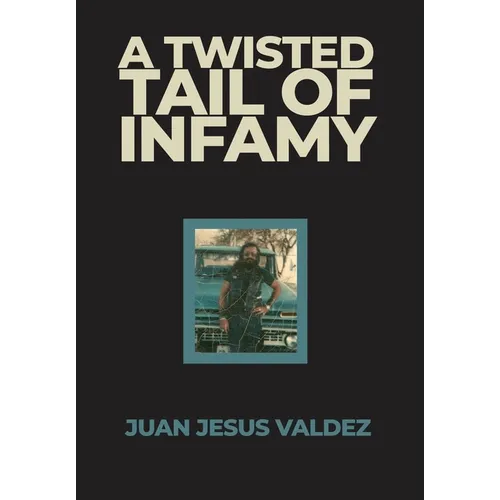 A Twisted Tail of Infamy - Hardcover