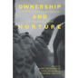 Ownership and Nurture: Studies in Native Amazonian Property Relations - Paperback
