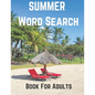 Summer Word Search Book For Adults: Large Print Puzzle Book Gift With Answers - Paperback