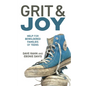 Grit & Joy: Help for Bewildered Families of Teens - Paperback