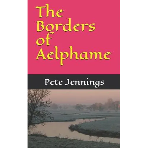The Borders of Aelphame - Paperback