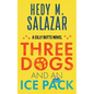 Three Dogs and an Ice Pack: A Cilly Butts Novel - Paperback