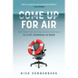 Come Up for Air: How Teams Can Leverage Systems and Tools to Stop Drowning in Work - Paperback
