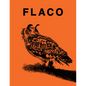 Flaco: The Owl Who Escaped Captivity and Won the Hearts of the World - Hardcover