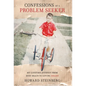 Confessions of a Problem Seeker: My Lifetime Journey From Busy Brain To Loving Heart - Hardcover