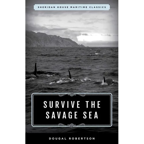 Survive the Savage Sea: Sheridan House Maritime Classics - Paperback